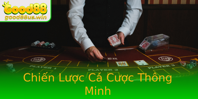 Chiến Lược Cá Cược Thông Minh Chiến Lược Cá Cược Thông Minh