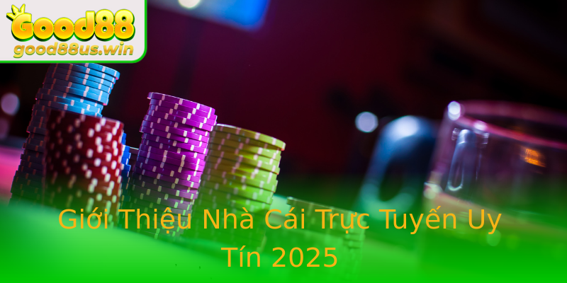 Giới Thiệu Nhà Cái Trực Tuyến Uy Tín 2025 Giới Thiệu Nhà Cái Trực Tuyến Uy Tín 2025