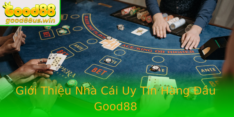 Giới Thiệu Nhà Cái Uy Tín Hàng Đầu Good88 Giới Thiệu Nhà Cái Uy Tín Hàng Đầu Good88