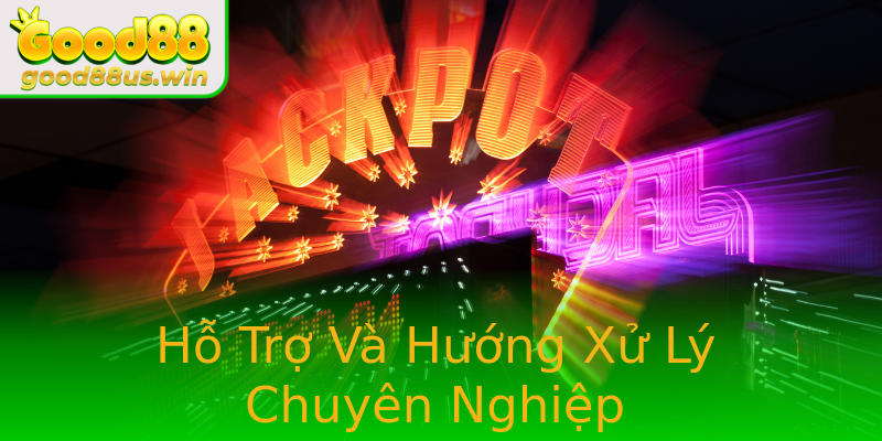 Hỗ Trợ Và Hướng Xử Lý Chuyên Nghiệp Hỗ Trợ Và Hướng Xử Lý Chuyên Nghiệp