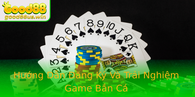 Hướng Dẫn Đăng Ký Và Trải Nghiệm Game Bắn Cá Hướng Dẫn Đăng Ký Và Trải Nghiệm Game Bắn Cá