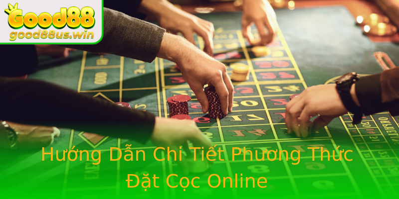 Hướng Dẫn Chi Tiết Phương Thức Đặt Cọc Online Hướng Dẫn Chi Tiết Phương Thức Đặt Cọc Online