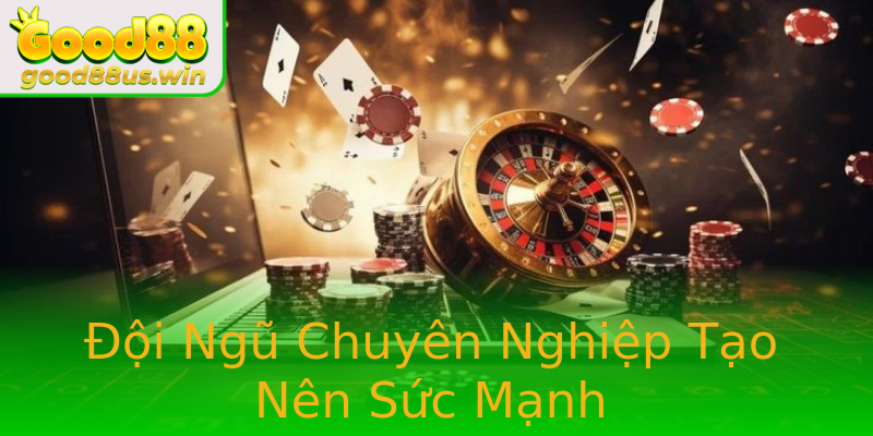 Đội Ngũ Chuyên Nghiệp Tạo Nên Sức Mạnh Đội Ngũ Chuyên Nghiệp Tạo Nên Sức Mạnh