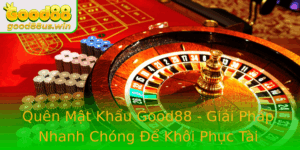 Quen Mat Khau Good88 Giai Phap Nhanh Chong E Khoi Phuc Tai Khoan Cua Ban