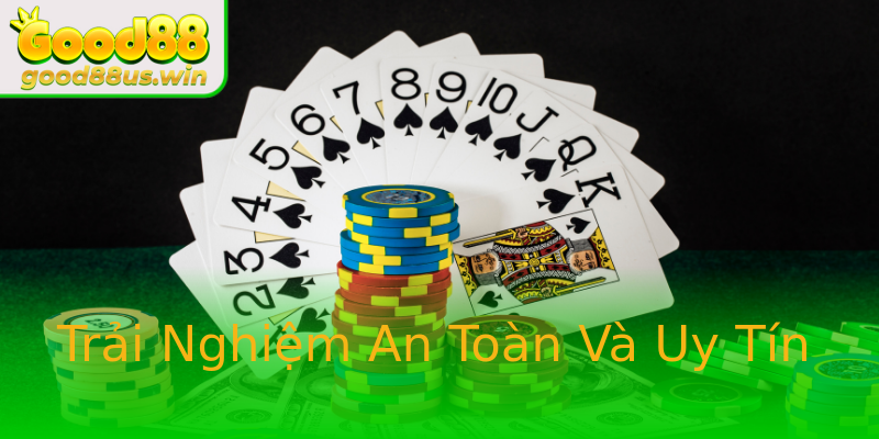 Trải Nghiệm An Toàn Và Uy Tín Trải Nghiệm An Toàn Và Uy Tín