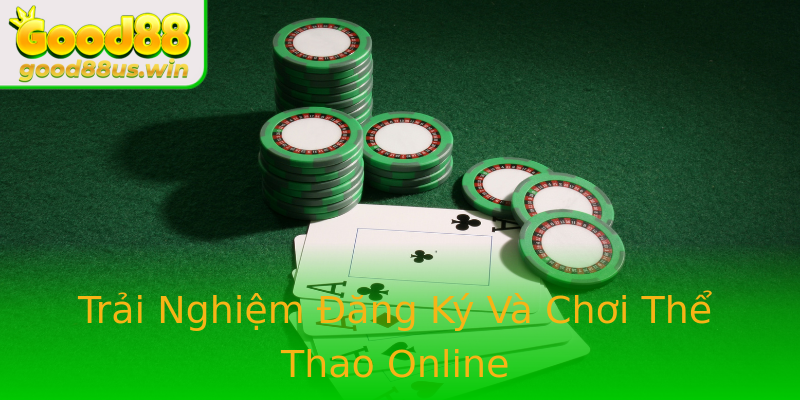 Trải Nghiệm Đăng Ký Và Chơi Thể Thao Online Trải Nghiệm Đăng Ký Và Chơi Thể Thao Online